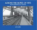 Across the Howe of Fife - Edinburgh to Dundee