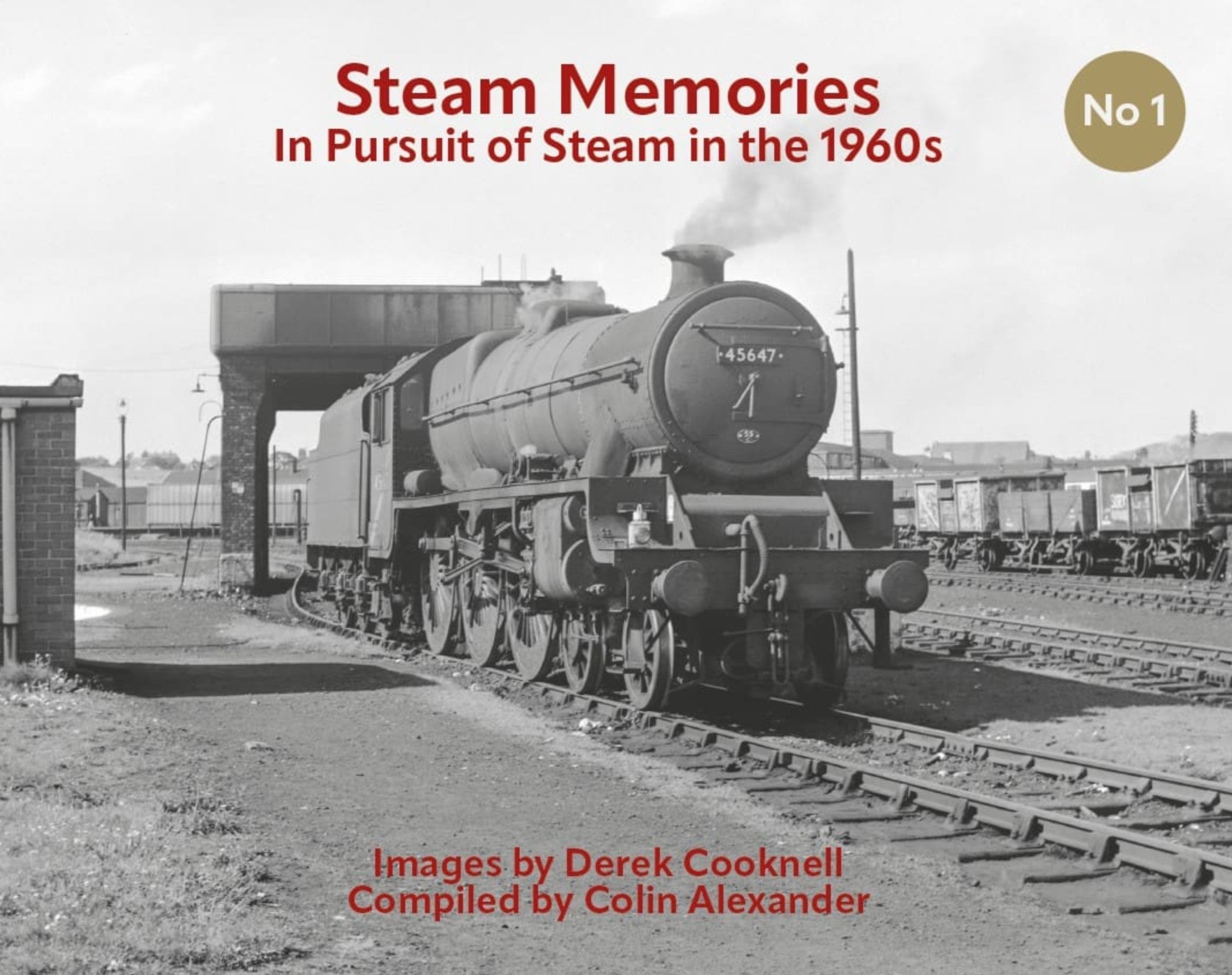 Steam Memories No.1 - In Pursuit of Steam in the 1960s