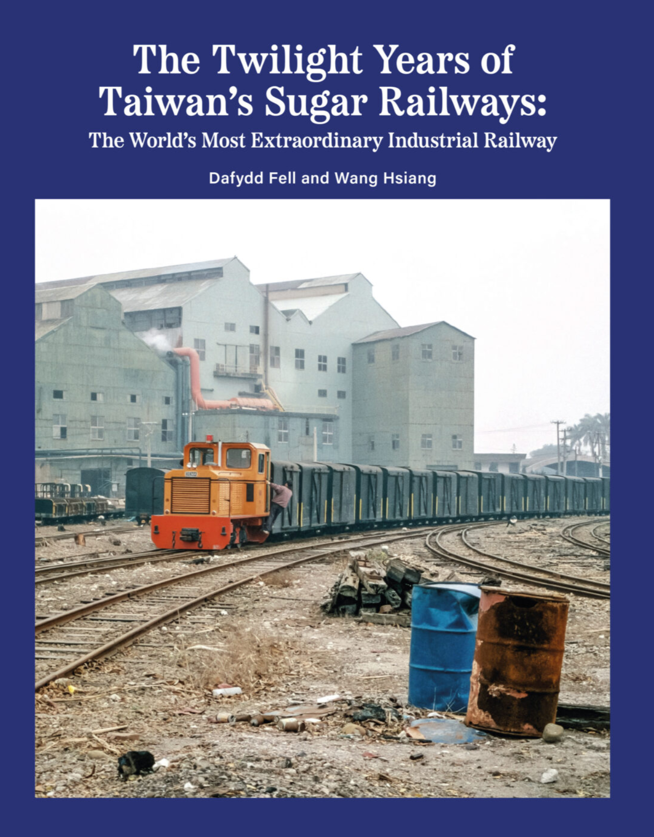 The Twilight Years of Taiwan's Sugar Railways