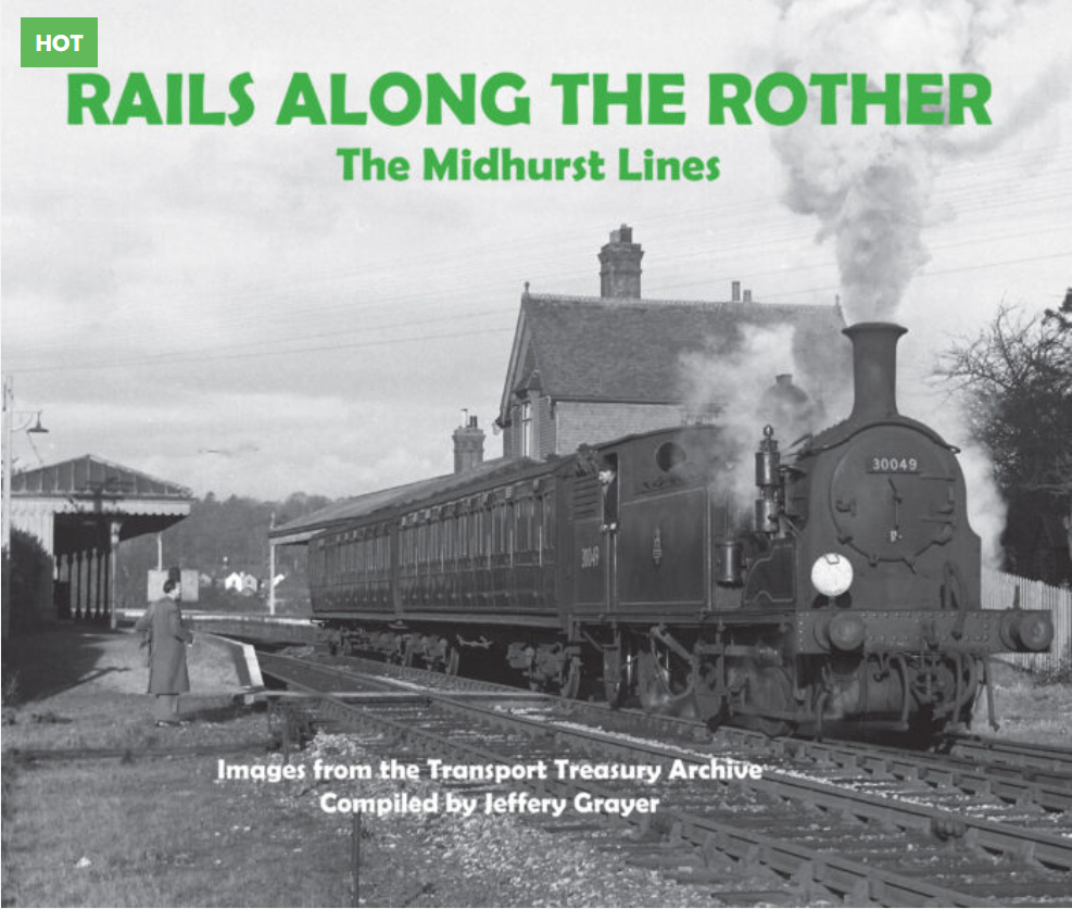 Rails along The Rother - The Midhurst Lines
