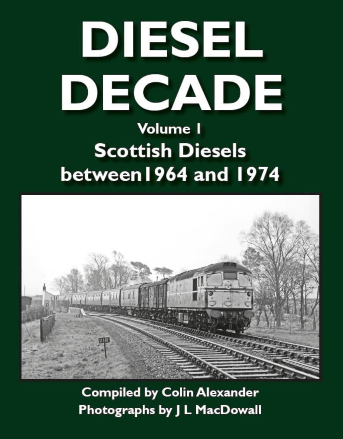 Diesel Decade - Volume 1 Scottish Diesels 1964 to 1974