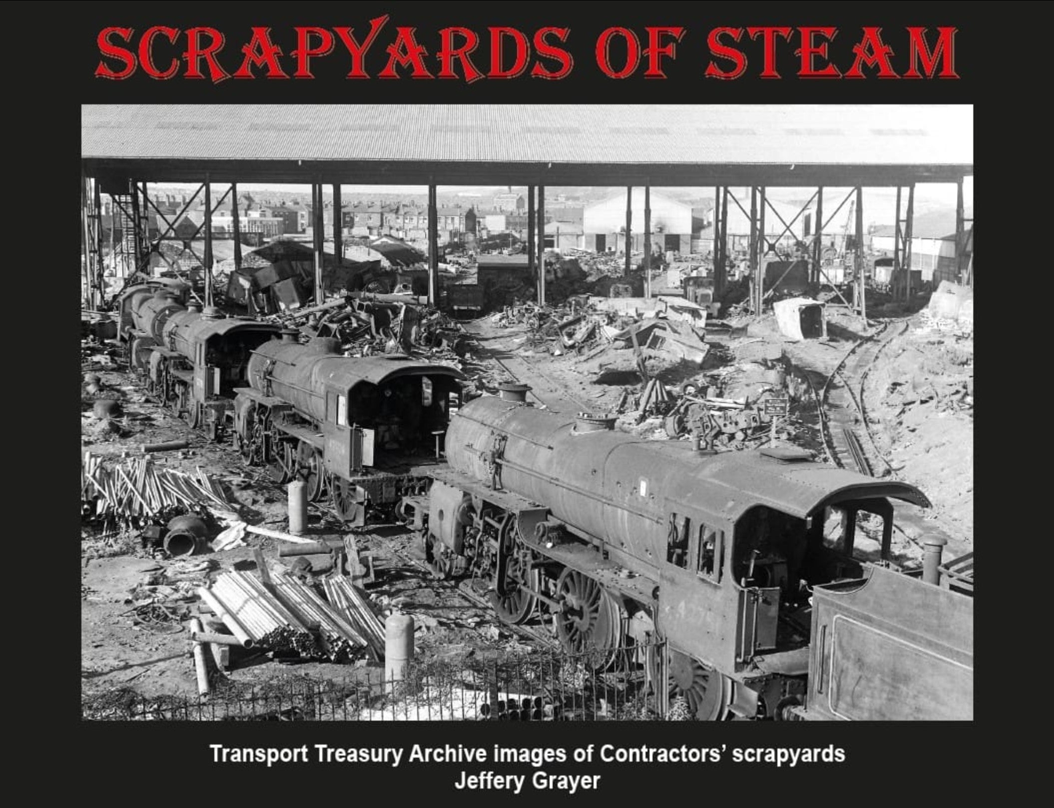 Scrapyards of Steam by Jeffery Grayer