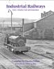 Transport Treasury - Industrial Railways - Part 1 Docks Coal & Ironstone