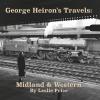 Transport Treasury - George Heiron's Travels - Midland & Western
