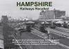 Transport Treasury - Hampshire: Railways Recalled